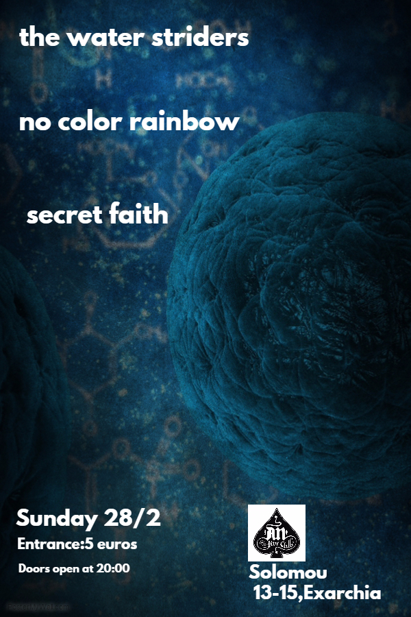 28.02.2016 – The Water Striders / No Color Rainbow / Secret Faith