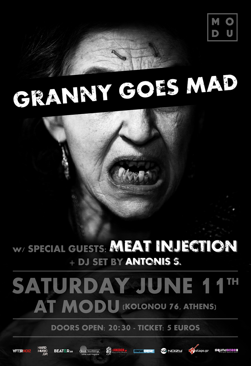 11.06.2016 – Granny Goes Mad / Special Guests: Meat Injection / Dj set: Antonis S.