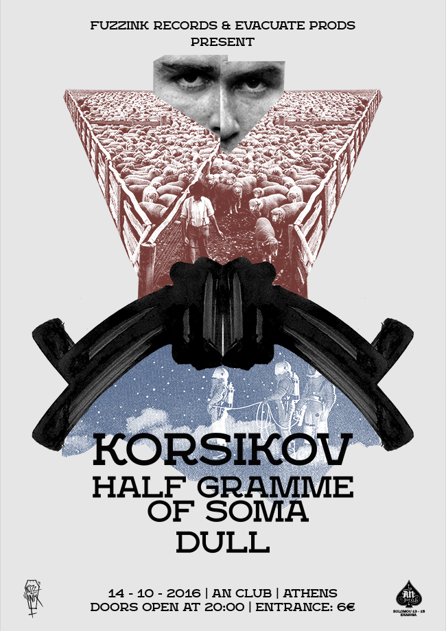 14.10.2016 – Korsikov / Half Gramme of Soma / Dull
