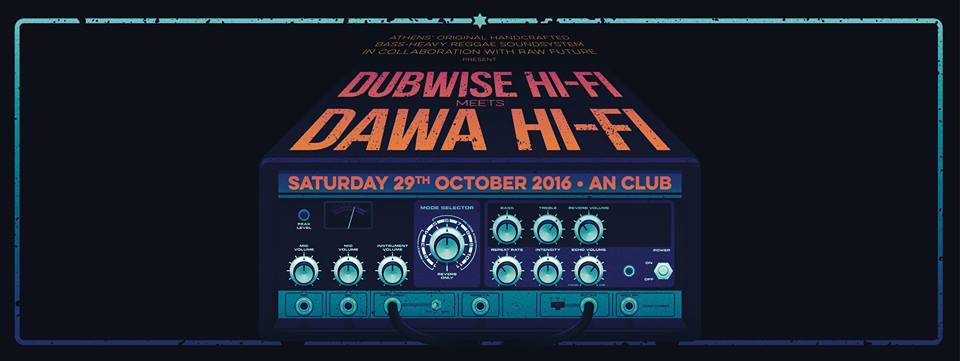 29.10.2016 – Dubwise Hi-Fi meets Dawa Hi-Fi