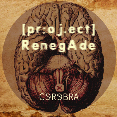 Project Renegade – EP “Cerebra”